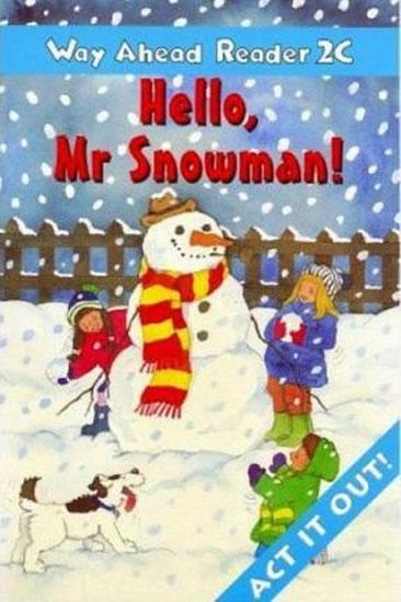 Kniha: Way Ahead Reader 2C:  Hello Mr Snowman - Ellis Printha