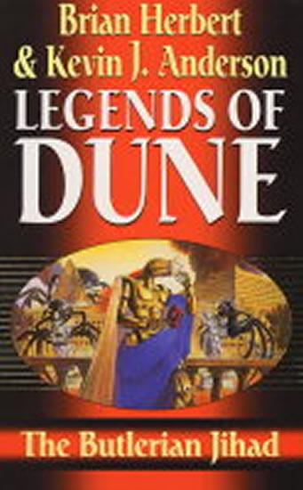 Kniha: Legends of Dune: The Butlerian Jihad - Herbert Brian