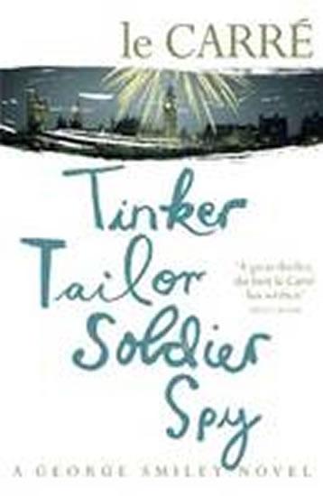 Kniha: Tinker Tailor Soldier Spy - Carré John le