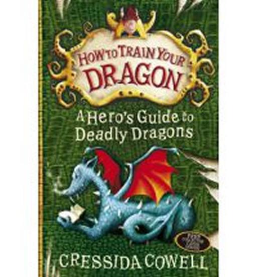 Kniha: A Hero´s Guide to Deadly Dragons - Cowellová Cressida