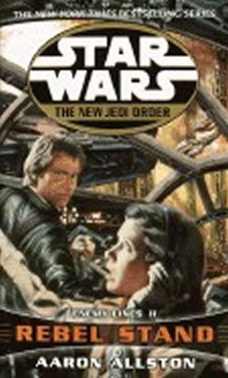 Kniha: Star Wars: The New Jedi Order:Rebel Stand - Allston Aaron