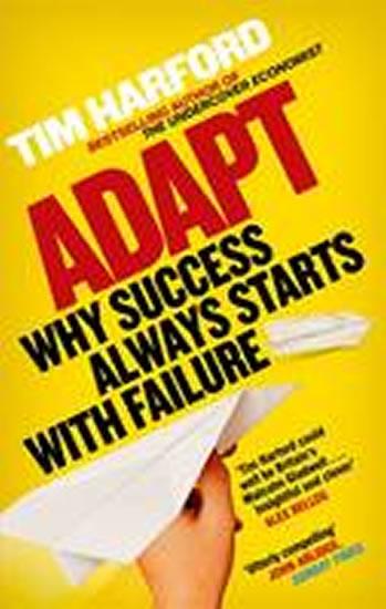 Kniha: Adapt : Why Success Always Starts with Failure - Harford Tim