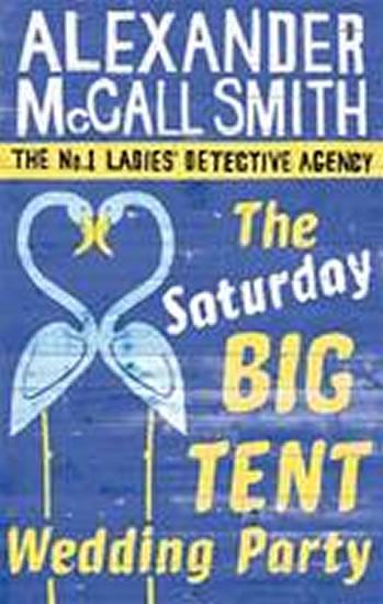 Kniha: The Saturday Big Tent Wedding Party - McCall Smith Alexander
