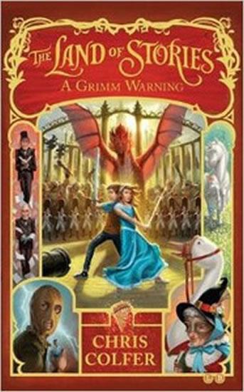 Kniha: Grimm Warning - The Land of Stories - Colfer Chris