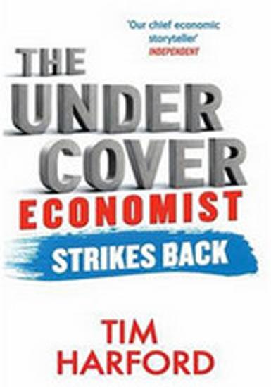 Kniha: The Undercover Economist Strikes Back - Harford Tim