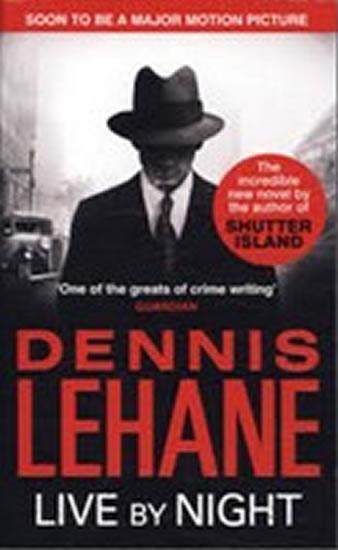 Kniha: Live by Night - Lehane Dennis