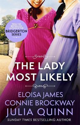 Kniha: The Lady Most Likely: A Novel in Three Parts - Quinnová Julia