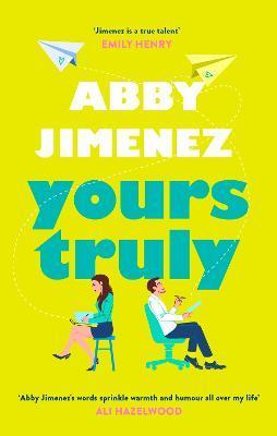 Kniha: Yours Truly: A charming and hilarious second-chance rom-com from the author of THE FRIEND ZONE - Jimenez Abby