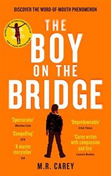 Kniha: The Boy on the Bridge - Carey, M. R.