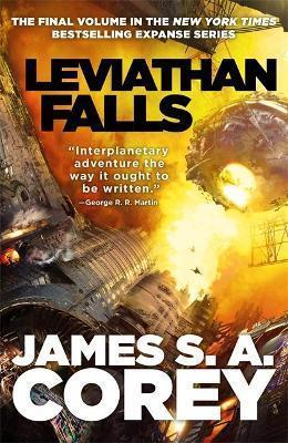 Kniha: Leviathan Falls : Book 9 of the Expanse - Corey James S. A.