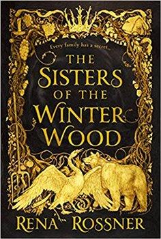 Kniha: The Sisters of the Winter Wood - Rossner, Rena