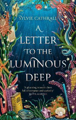 Kniha: A Letter to the Luminous Deep - Cathrall Sylvie