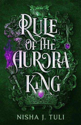 Kniha: Rule of the Aurora King - Tuli, Nisha J.