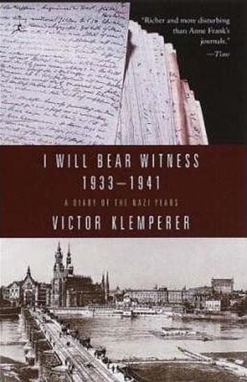 Kniha: I Will Bear Witness 1933-1941: A Diary of the Nazi Years - Klemperer Victor