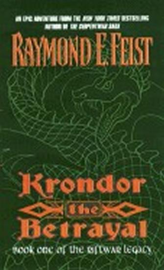 Kniha: Krondor: The Betrayal: Book One of the R - Feist Raymond E.