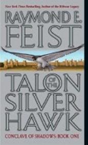 Talon of the Silver Hawk : Conclave of Shadows: Book One