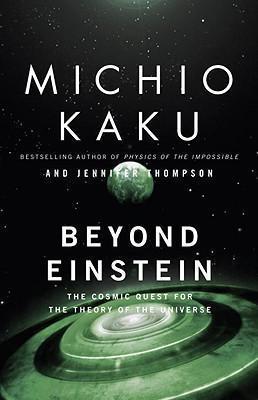 Kniha: Beyond Einstein : The Cosmic Quest for the Theory of the Universe - Kaku Michio