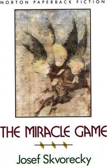 Kniha: The Miracle Game - Škvorecký Josef