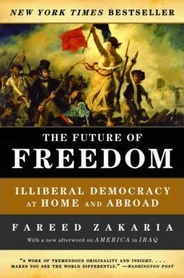 Kniha: The Future of Freedom: Illiberal Democracy at Home and Abroad - Zakaria Fareed