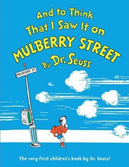 Kniha: And to Think That I Saw It on Mulberry Street - Seuss Dr.