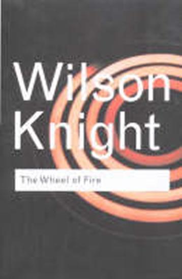 Kniha: The Wheel of Fire - Knight Wilson