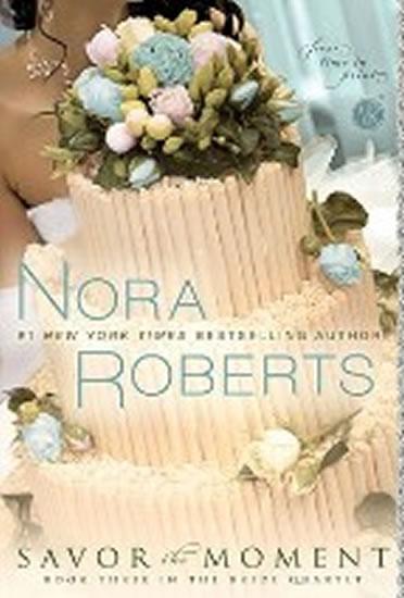 Kniha: Savor the Moment - Roberts Nora