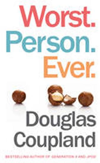 Kniha: Worst. Person. Ever. - Coupland Douglas