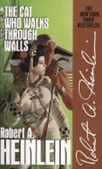 Kniha: The Cat Who Walks through Walls - Heinlein Robert A.
