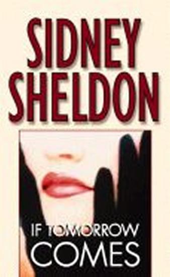 Kniha: If Tomorrow Comes - Sheldon Sidney
