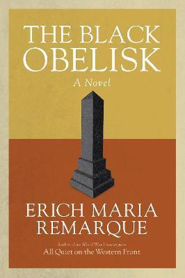 Kniha: The Black Obelisk: A Novel - Remarque Erich Maria