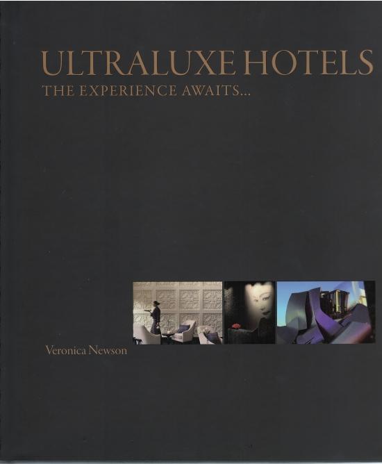 Kniha: UltraLuxe Hotels : The Experience Awaits - Newson Veronica