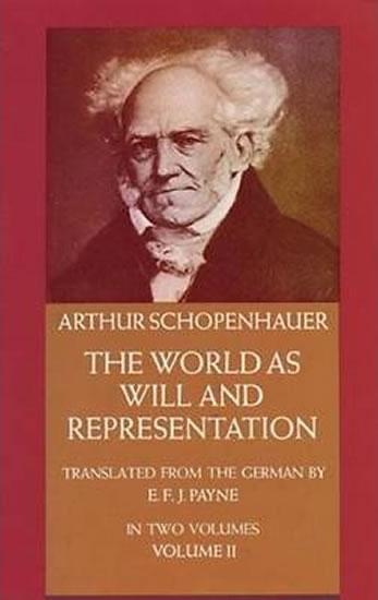 Kniha: The World as Will and Representation 2 - Schopenhauer Arthur