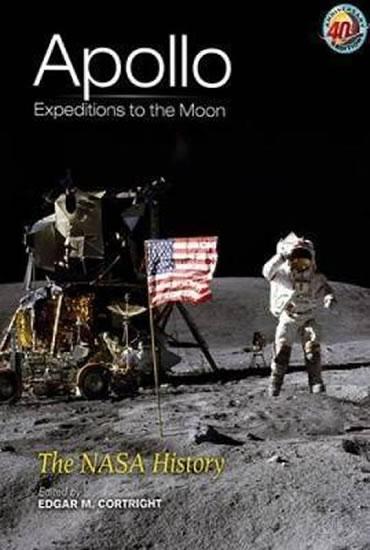 Kniha: Apollo Expeditions to the Moon - The NASA History - Cortright Edgar M.