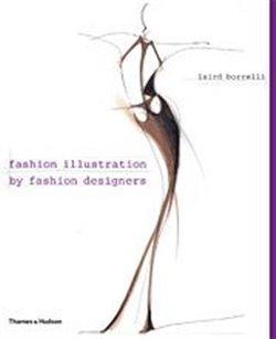 Kniha: Fashion Illustration by Fashion Designers - Borrelli, Laird