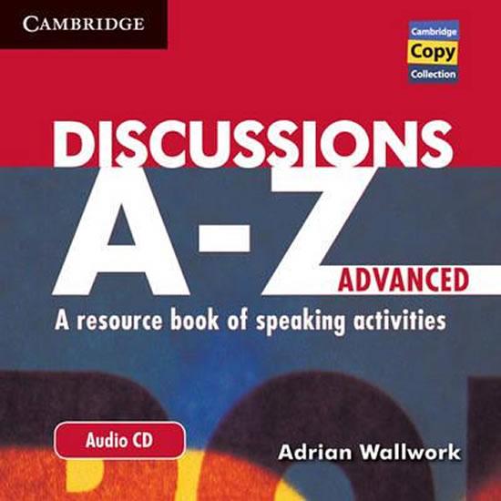 Kniha: Discussions A-Z Advanced: Audio CD - Wallwork Adrian