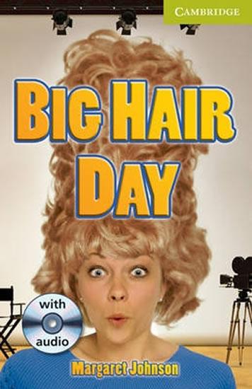 Kniha: Camb Eng Readers Starter: Big Hair Day: T. Pk with CD - Johnson Margaret