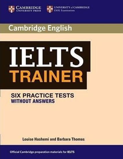 Kniha: IELTS Trainer: Practice Tests without answers - Hashemi Louise