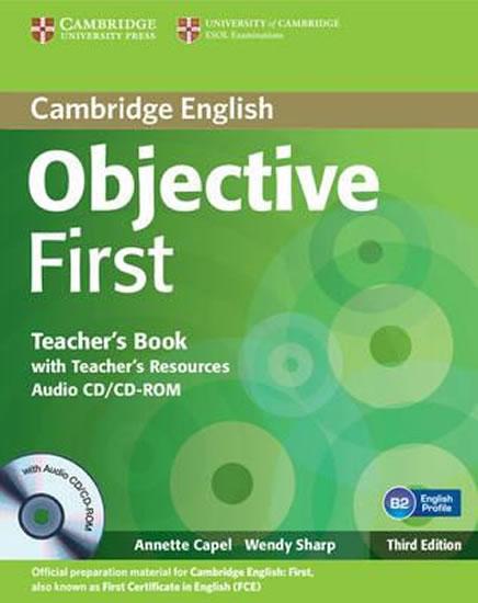 Kniha: Objective First 3rd Edn: TB w Tchr´s Ress A-CD/CD-ROM - Capel Annette