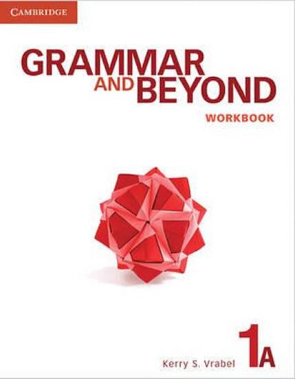 Kniha: Grammar and Beyond 1A: Workbook - Vrabel Kerry