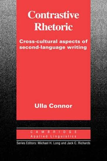 Kniha: Contrastive Rhetoric : Cross-Cultural Aspects of Second Language Writing - Connor Ulla