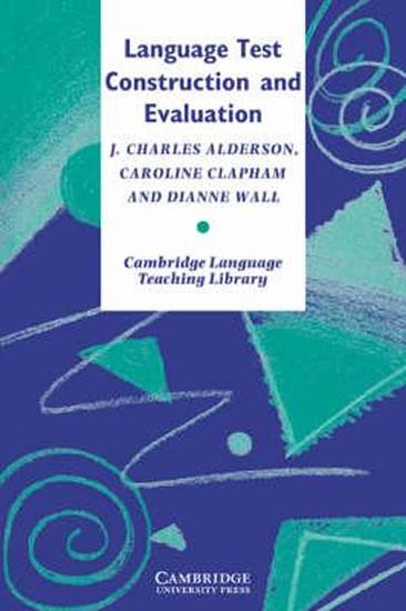 Kniha: Language Test Construction and Evaluation: PB - Alderson Charles J.