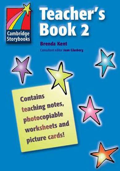 Kniha: Cambridge Storybooks 2: Teacher´s Book - Kent Brenda
