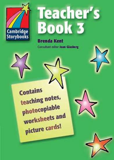 Kniha: Cambridge Storybooks 3: Teacher´s Book - Kent Brenda