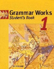 Grammar Works 1: Student´s Book