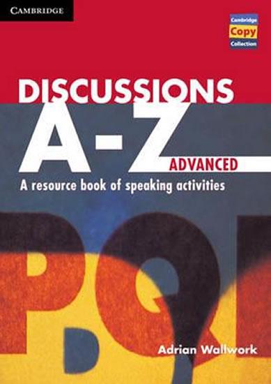 Kniha: Discussions A-Z Advanced: Book - Wallwork Adrian