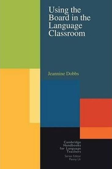 Kniha: Using the Board in the Language Classroom: PB - Dobbs Jeannine