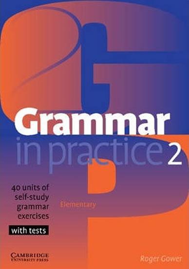 Kniha: Grammar in Practice: Level 2 Elementary - Gower Roger