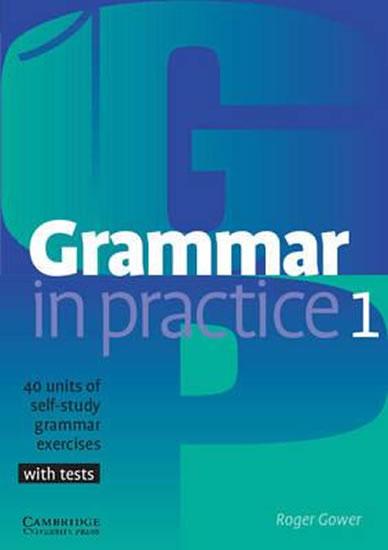 Kniha: Grammar in Practice: Level 1 Beginner - Gower Roger