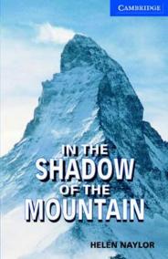 In the Shadow of the Mountain Level 5 Upper Intermediate Book with Audio CDs (2) Pack