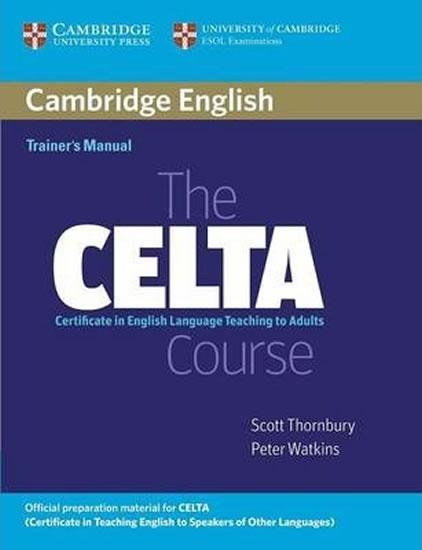 Kniha: The CELTA Course: Trainer´s Manual - Thornbury Scott